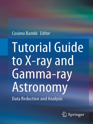 cover image of Tutorial Guide to X-ray and Gamma-ray Astronomy